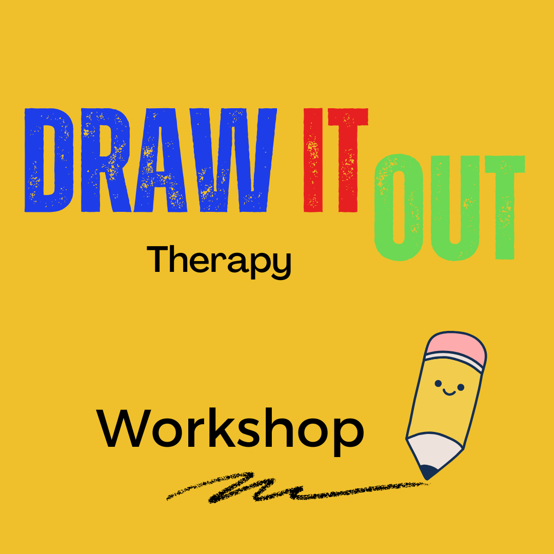 Draw It Out Therapy Workshop - Free